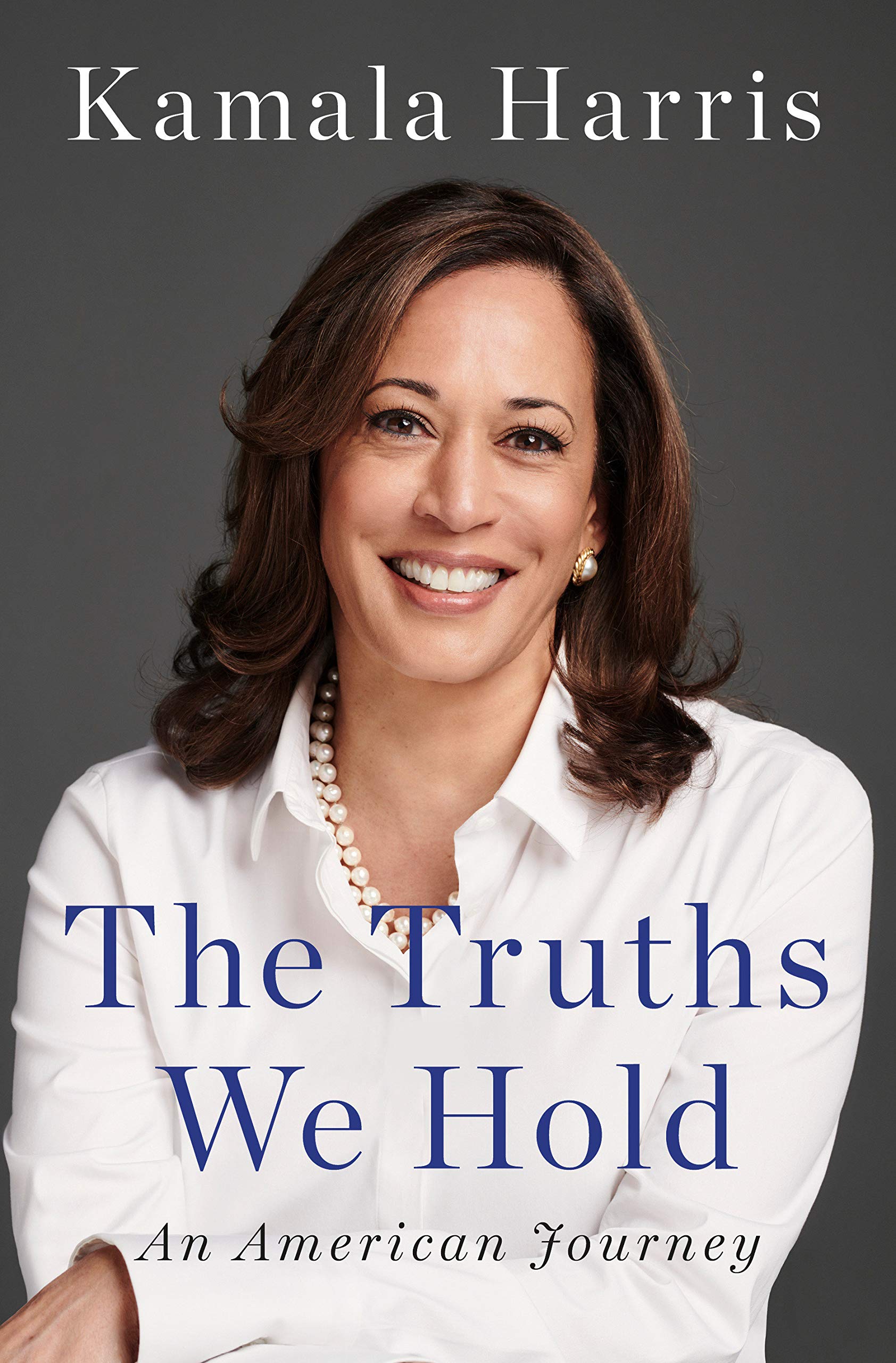 The Truths We Hold: An American Journey - Hardcover Edition, January 2019